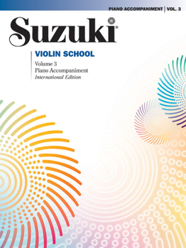 Suzuki Violin School - Volume 3 (Revised): Piano Accompaniment: Piano Acc.