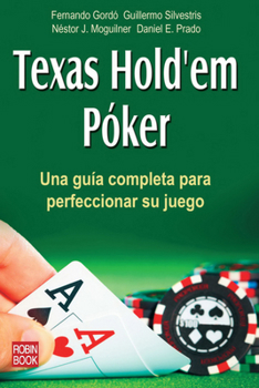 Paperback Texas Hold'em Póker: Una Guía Completa Para Perfeccionar Su Juego [Spanish] Book