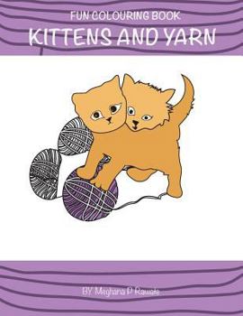 Paperback Kittens and Yarn: Fun Colouring Book