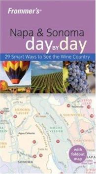 Paperback Frommer's Napa & Sonoma Day by Day [With Folded Map in Plastic Case] Book