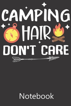 Camping Hair Don't Care: Blank Lined Notebook Funny Birthday Gifts, To Do Lists, Notepad, Christmas Halloween Gift