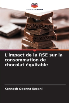 Paperback L'impact de la RSE sur la consommation de chocolat équitable [French] Book