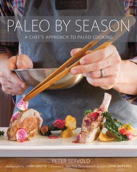 Paperback Paleo By Season: A Chef's Approach to Paleo Cooking Book