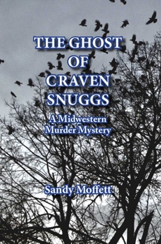 Paperback The Ghost of Craven Snuggs: A Midwestern Murder Mystery Book