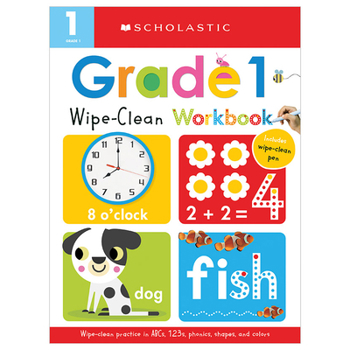 Spiral-bound First Grade Wipe-Clean Workbook: Scholastic Early Learners (Wipe-Clean) Book