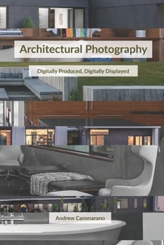 Paperback Architectural Photography: Digitally Produced, Digitally Displayed Book