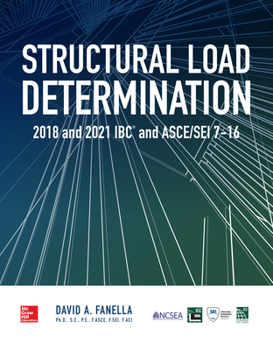 Paperback Structural Load Determination: 2018 and 2021 IBC and Asce/SEI 7-16 Book