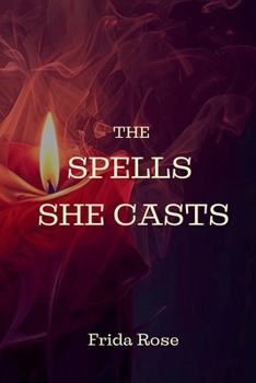 Paperback The Spells She Casts Book