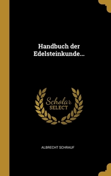 Hardcover Handbuch der Edelsteinkunde... [German] Book