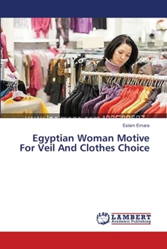 Paperback Egyptian Woman Motive For Veil And Clothes Choice Book
