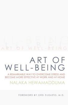 Paperback Art of Well-Being: A Remarkable Way to Overcome Stress and Become More Effective at Work and at Home Book