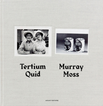 Hardcover Murray Moss: Tertium Quid: Pictorial Narratives Created from Vintage Press Photographs Book