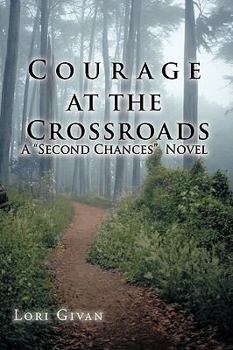 Paperback Courage at the Crossroads: A "Second Chances" Novel Book