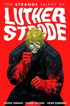 Paperback Luther Strode Volume 1: The Strange Talent of Luther Strode Book