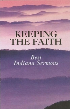 Paperback Keeping the Faith: Best Indiana Sermons Book