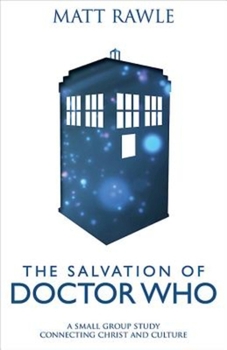 Paperback Salvation of Doctor Who: A Small Group Study Connecting Christ and Culture Book