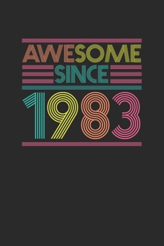 Awesome Since 1983: Dotted Bullet Notebook – Birthday Gift or Anniversary Gift Idea