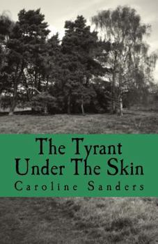 Paperback The Tyrant Under The Skin Book