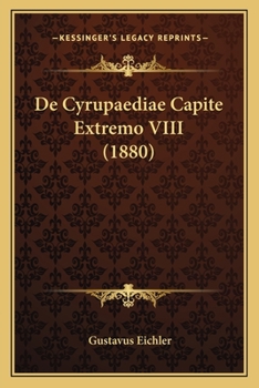 Paperback De Cyrupaediae Capite Extremo VIII (1880) [Latin] Book