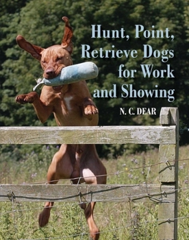Paperback Hunt-Point-Retrieve Dogs for Work and Showing Book