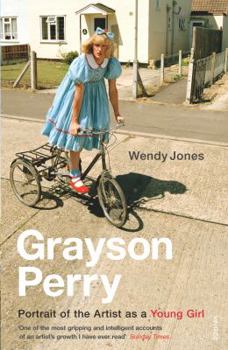 Paperback Grayson Perry: Portrait Of The Artist As A Young Girl Book