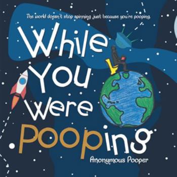 Paperback While You Were Pooping Book
