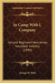 In Camp with L Company, Second Regiment New Jersey Volunteer Infantry;