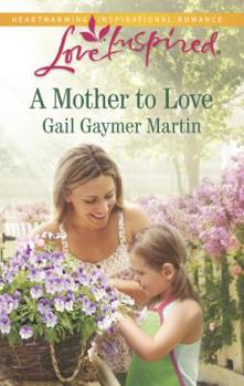A Mother to Love - Book #1 of the Lilac Circle