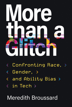 Paperback More Than a Glitch: Confronting Race, Gender, and Ability Bias in Tech Book