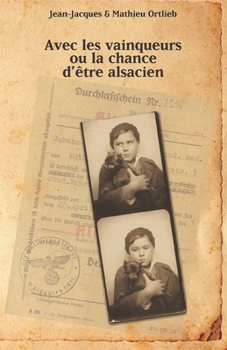 Paperback Avec les vainqueurs ou la chance d'être alsacien [French] Book