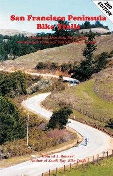 Paperback San Francisco Peninsula Bike Trails: 32 Road and Mountain Bike Rides Through San Francisco and San Mateo Counties Book