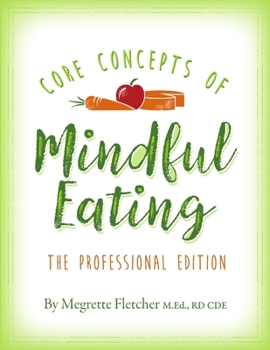 Paperback The Core Concepts of Mindful Eating: Professional Edition Book