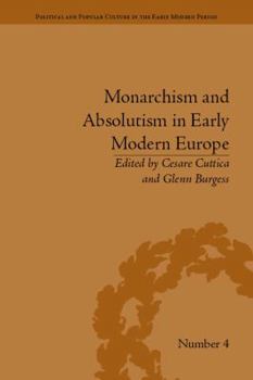 Hardcover Monarchism and Absolutism in Early Modern Europe Book