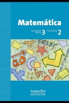 Matemática 3º secundaria básica: 2º secundaria (Matemática Para Nivel Inicial II - Como Enseñar, Ejercicios y Material Teórico Sobre Didáctica.)