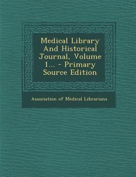 Paperback Medical Library and Historical Journal, Volume 1... Book