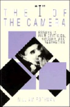 The I of the Camera: Essays in Film Criticism, History, and Aesthetics - Book  of the Cambridge Studies in Film