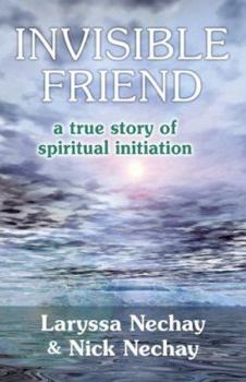 Paperback Invisible Friend: A True Story of Spiritual Initiation Book