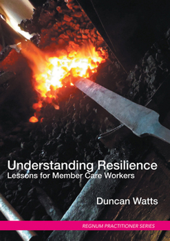 Paperback Understanding Resilience: Lessons for Member Care Workers Book
