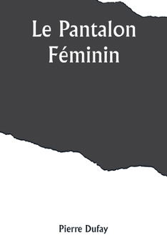 Paperback Le Pantalon Féminin [French] Book