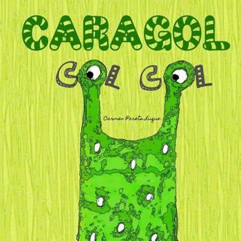 Caracol Col Col: Cuento infantil sobre la Autoestima