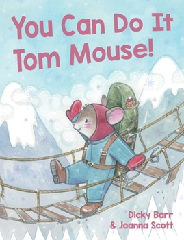 Paperback You Can Do It Tom Mouse! Book