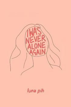 I Was Never Alone Again
