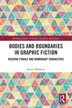 Paperback Bodies and Boundaries in Graphic Fiction: Reading Female and Nonbinary Characters Book