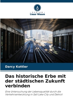 Paperback Das historische Erbe mit der städtischen Zukunft verbinden [German] Book