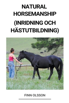Paperback Natural Horsemanship (Inridning och Hästutbildning) [Swedish] Book