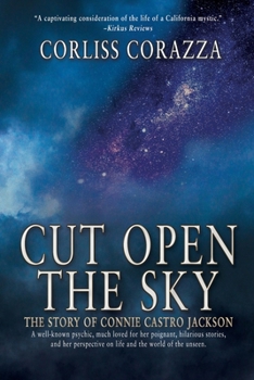Paperback Cut Open the Sky: The Story of Connie Castro Jackson Book