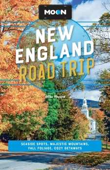 Paperback Moon New England Road Trip: Seaside Spots, Majestic Mountains, Fall Foliage, Cozy Getaways Book