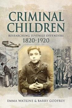 Paperback Criminal Children: Researching Juvenile Offenders 1820-1920 Book