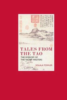 Hardcover Tales from the Tao: The Wisdom of the Taoist Masters Book