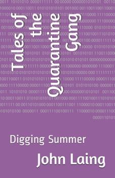 Paperback Tales of the Quarantine Gang: Digging Summer Book
